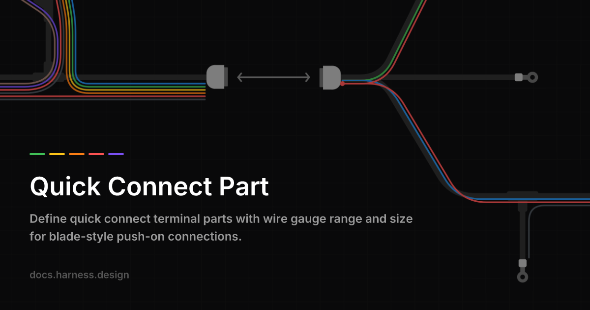 Quick Connect Part — Terminal Parts | harness.design